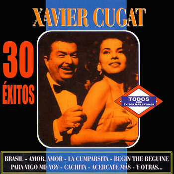 Xavier Cugat - Xavier Cugat 30 Exitos