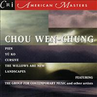 Group for Contemporary Music & Chou Wen-Chung - Music of Chou Wen-Chung