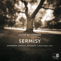 Ensemble Clément Janequin - Sermisy: Tenebrae, Motets