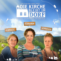 Jörn Kux - Die Kirche bleibt im Dorf (Original Soundtrack) (Explicit)