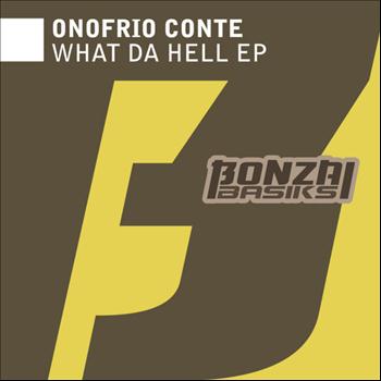 Onofrio Conte - What Da Hell EP