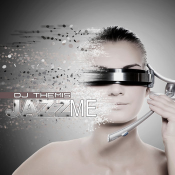 DJ Themis - Jazz Me