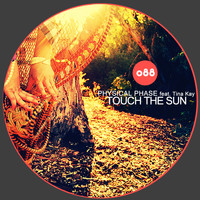 Physical Phase feat. Tina Kay - Touch the Sun