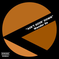 Wander Sa - Ain't Goin' Down