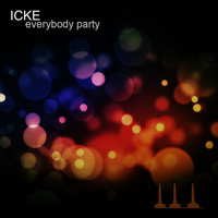Icke - Everybody Party Ep