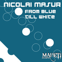 Nicolai Masur - From Blue Till White