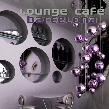 Various Artist - Lounge Cafe Barcelona