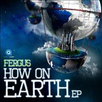 Fergus - How On Earth