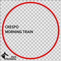 Crespo - Morning Train