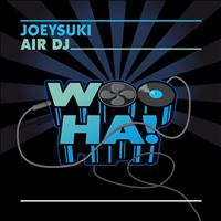 JoeySuki - Air DJ