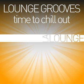 Various Artists - Lounge Grooves - Time to Chill Out