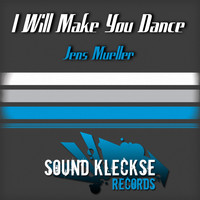 Jens Mueller - I Will Make You Dance