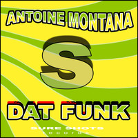 Antoine Montana - Dat Funk