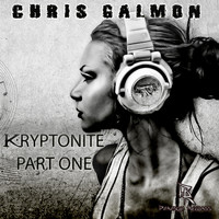 Chris Galmon - Kryptonite Part One