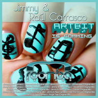 Jimmy & Raul Carrasco - Artbit Is Comming