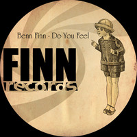 Benn Finn - Do You Feel