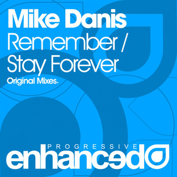 Mike Danis - Remember / Stay Forever