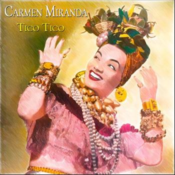Carmen Miranda - Tico Tico (42 Original Tracks)