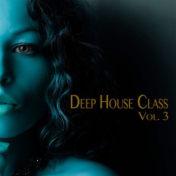 Various Artists - Deep House Class, Vol. 3
