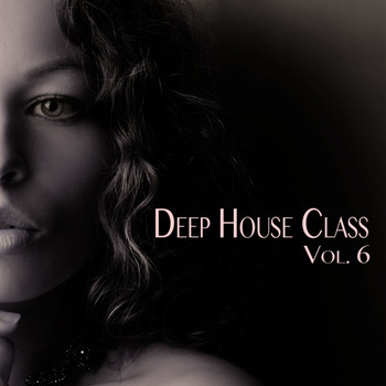 Various Artists - Deep House Class Vol. 6