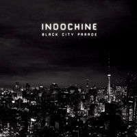 Indochine - Black City Parade