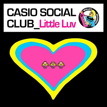 Casio Social Club - Little Luv