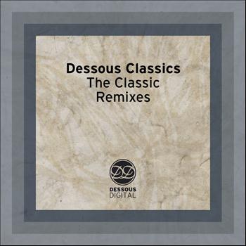 Dessous Classics - The Classic Remixes