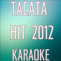 Karaoke Band - Tacata' (Karaoke Version Originally Perfermed By Tacabro)