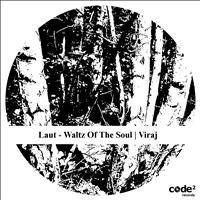 LAUT - Waltz of the Soul | Viraj