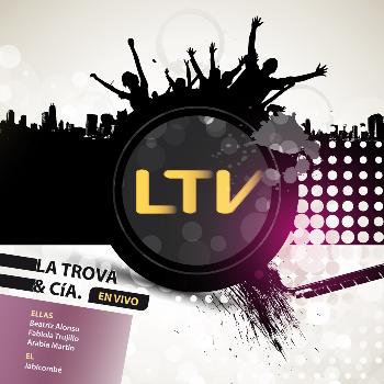 La Trova - Ltv - La Trova & Cía (En Vivo)