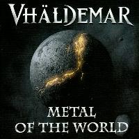 Vhäldemar - Metal of the World