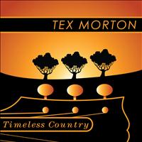 Tex Morton - Timeless Country: Tex Morton