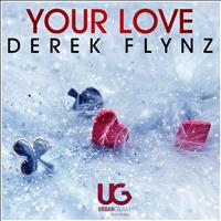 Derek Flynz - Your Love