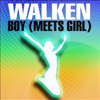Walken - Boy (Meets Girl)