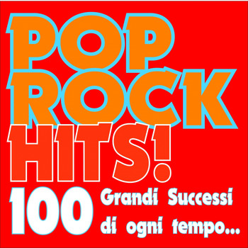 Various Artists - Pop Rock Hits! 100 grandi successi di ogni tempo...