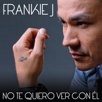 Frankie J - No Te Quiero Ver Con Él