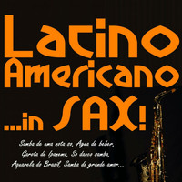 Pepito Ros - Latino Americano... In Sax! (Samba de uma nota so, Agua de beber, Garota de Ipanema, So danco samba, Aquarela do Brasil, Samba do grande amor...)