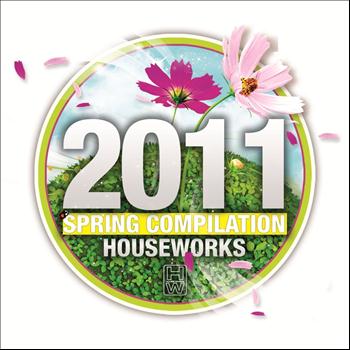 Various Artists - House Works 2011 Spring Compilation