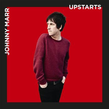 Johnny Marr - Upstarts