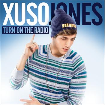 Xuso Jones - Turn On The Radio
