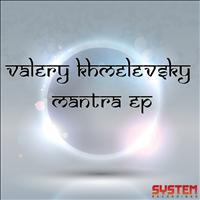 Valery Khmelevsky - Mantra EP