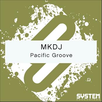 MKDJ - Pacific Groove - Single