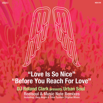 DJ Roland Clark - Love Is So Nice / Before You Reach For Love