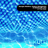 Sergio Matina - KULT Records presents "In The Club"