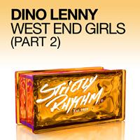 Dino Lenny - West End Girls (Pt. 2)