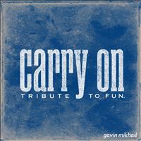 Gavin Mikhail - Carry On
