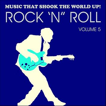 Various Artists - Music That Shook the World Up!: Rock 'n' Roll Vol. 5