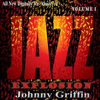 Johnny Griffin - Johnny Griffin: Jazz Explosion, Vol.1