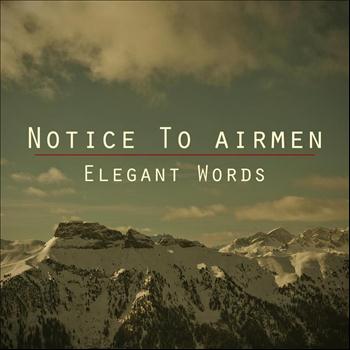Notice To Airmen - Elegant Words
