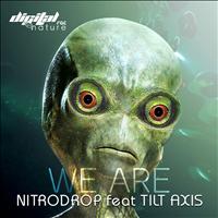 Nitrodrop feat. Tilt Axis - We Are